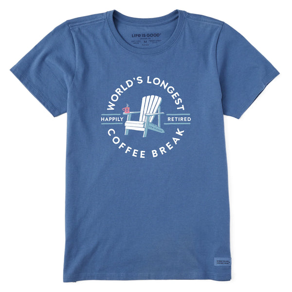 Women's Crusher Tee - Worlds Longest Coffee Break (Retirement)