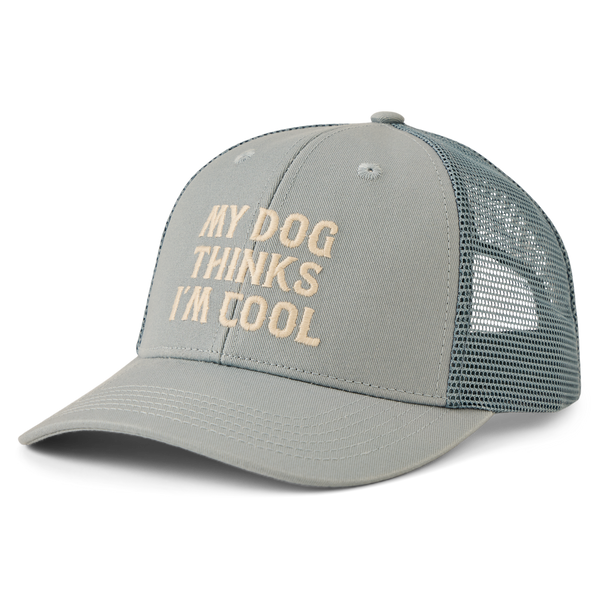 Trucker Hat - My Dog Thinks I'm Cool