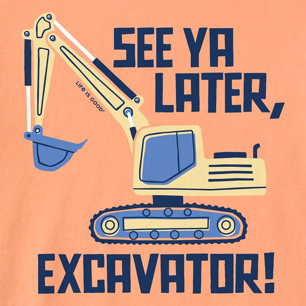 Toddler Crusher Tee - See Ya Later, Excavator