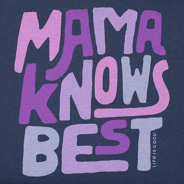 Women's Crusher Tee - Mama Knows Best